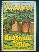 Recipes from the Argonaut Inn, Revised Edition 0913364002 Book Cover