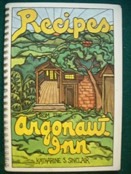Hardcover Recipes from the Argonaut Inn, Revised Edition Book
