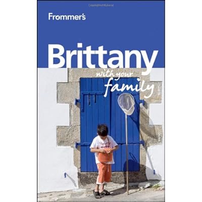Frommer's Brittany with Your Family