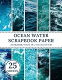 Ocean Scrapbook Paper: 25 Double-Sided Sheets | Ocean Water Scrapbooking Paper | Craft Paper Pad For Origami, Junk Journaling, Card Making, Decorating, Mixed Media Art