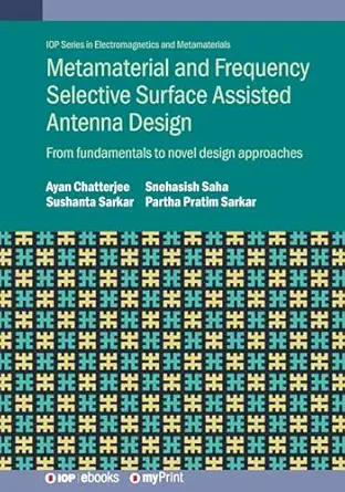 Metamaterial and Frequency Selective Surface Assisted Antenna Design: From fundamentals to novel design approaches book cover
