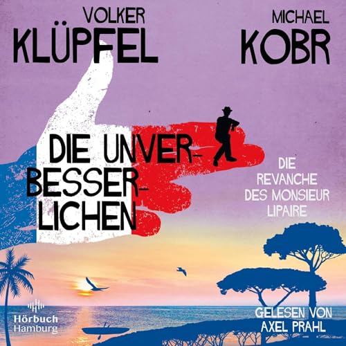 Die Unverbesserlichen - Die Revanche des Monsieur Lipaire Titelbild