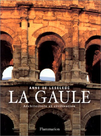 Télécharger La Gaule : Architecture et civilisation Livre eBook France