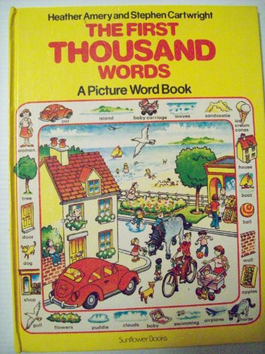 First Thousand Words a Picture Word Book First Thousand Words a Picture Word Book