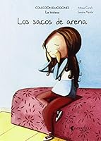 Los sacos de arena (rústica): Emociones 4 (La tristeza) 8484128148 Book Cover