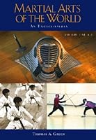 Martial Arts of the World: An Encyclopedia (2 Volume Set) 1598842439 Book Cover