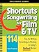 Produktbild Shortcuts to Songwriting for Film & TV: 114 Tips for Writing, Recording, & Pitching in Today's Hottest Market