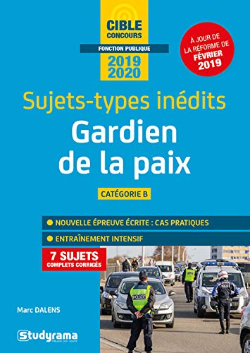 Télécharger Gardien de la paix Catégorie B : Sujets-types inédits Gratuit