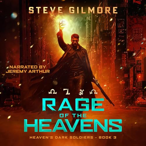 Rage of the Heavens Audiobook By Steve Gilmore cover art