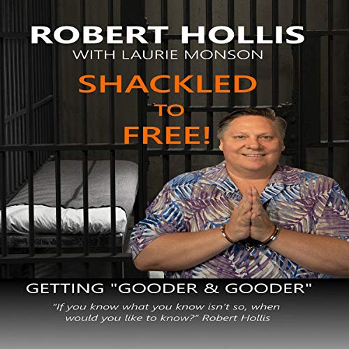 Shackled to Free! by Robert Hollis, Laurie Monson episode artwork