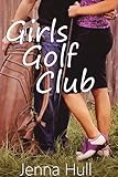  Girls Golf Club (English Edition)