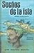 Sueños de La Isla: Present Tense Version (Spanish Edition)