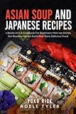 ram yoke mount ipad pro  Asian Soup And Japanese Recipes: 2 Books In 1: A Cookbook For Beginners With 140 Dishes For Noodles Ramen Sushi And More Delicious Food