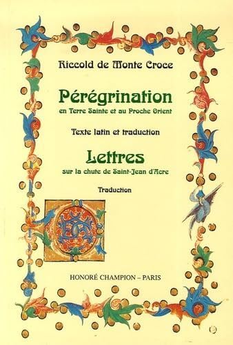 Pérégrination en Terre Sainte et au Proche Orient. Lettres sur la chute de Saint Jean d’Acre.      Paperback – May 3, 2000