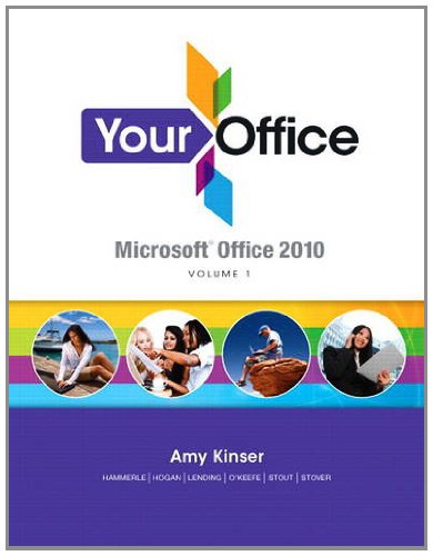 Your Office: Microsoft Office 2010, Volume 1
