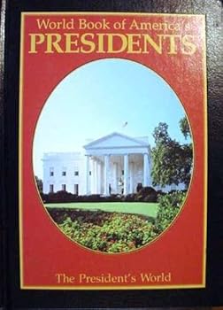 Hardcover The World Book of America's Presidents Book