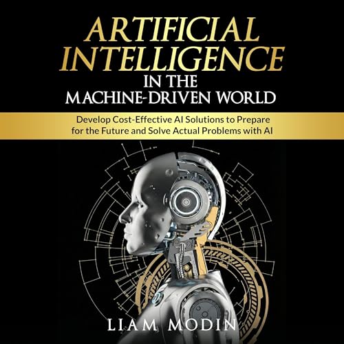 Page de couverture de Artificial Intelligence in the Machine-Driven World