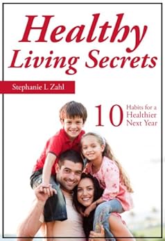 Healthy Living Secrets: 10 Habits for a Healthier Next ...