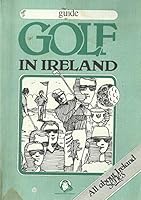 Guide to Golf in Ireland 0907677177 Book Cover