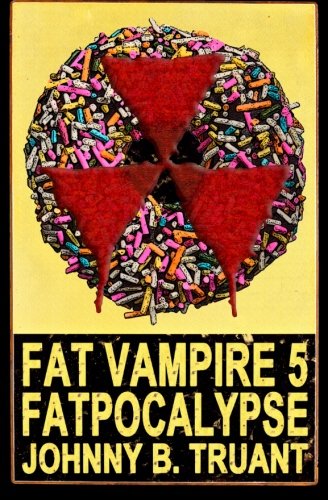 Fat Vampire 5: Fatpocalypse 1629550051 Book Cover