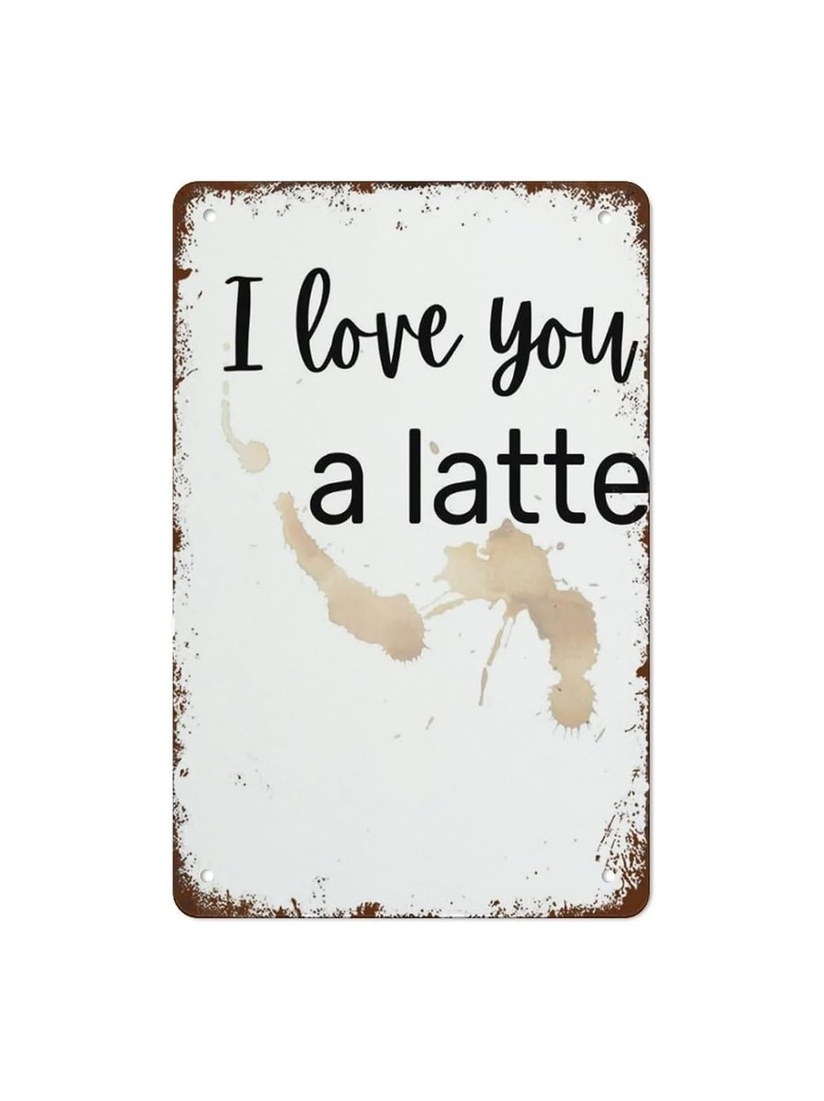 PKNVKZIDK Funny Coffee Sign Retro Metal Tin Sign I Love You A Latte Quote for Kitchen Desk Coffee Corner Gift for Him Her Anniversary 8 X 12 inch