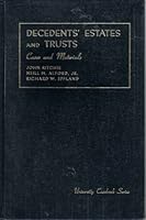 Cases and materials on decedents' estates and trusts (University casebook series) 156662066X Book Cover