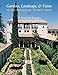 Gardens, Landscape, and Vision in the Palaces of Islamic Spain
