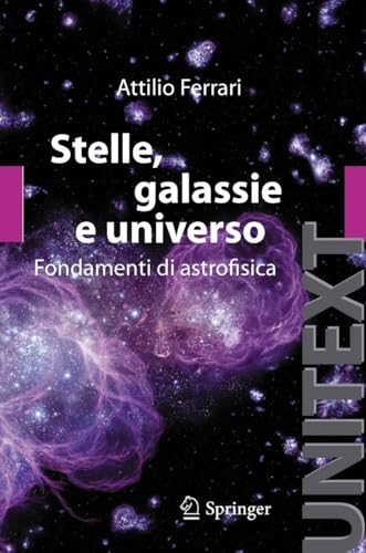 Stelle, galassie e universo: Fondamenti di astrofisica (UNITEXT)