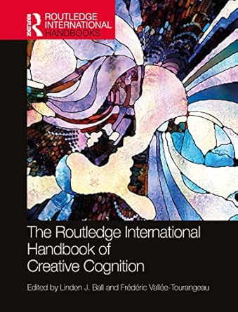 The Routledge international handbook of creative cognition /