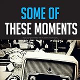  Some of these Moments