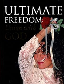 Paperback Ultimate Freedom: Union with GOD Book