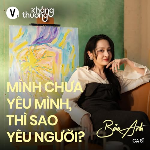 『Bảo Anh: Tình yêu nào rồi cũng tan vỡ? - Kháng Thương S2#8』のカバーアート
