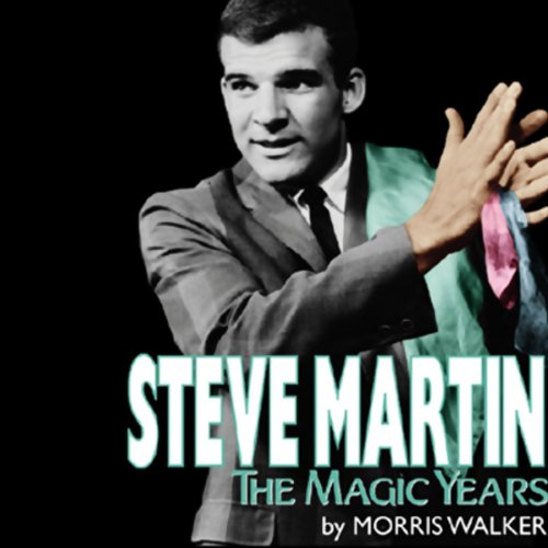 Steve Martin: The Magic Years