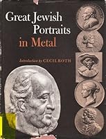 Great Jewish Portraits in Metal. Selected plaques and medals from the Samuel Friedenberg Collection at the Jewish Museum B00422V9A2 Book Cover