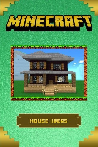 Minecraft: The Ultimate Building Ideas Handbook: (Minecraft Essential Guidebooks) by Kwick Reeds (2015-11-30)