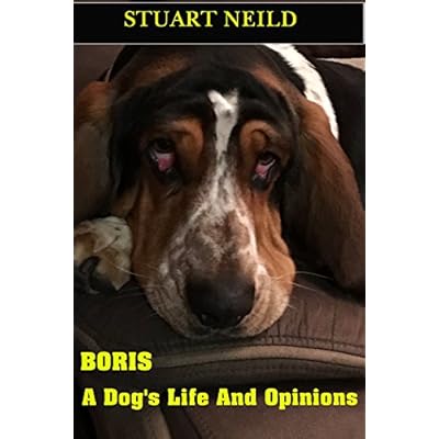 Boris, A Dog&rsquo;s Life And Opinions
