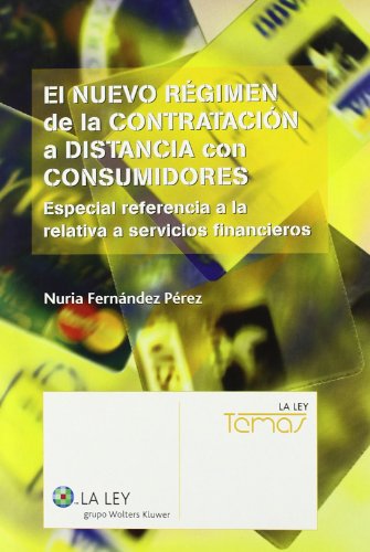 El nuevo régimen de la contratación a distancia con consumidores: especial referencia a la relativa