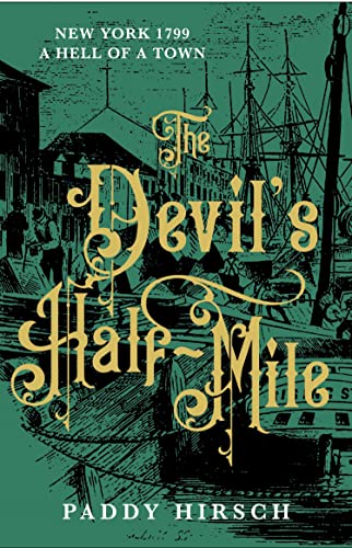 The Devil's Half Mile: A gripping historical crime for fans of C. J. Sansom (Lawless New York Book 1)