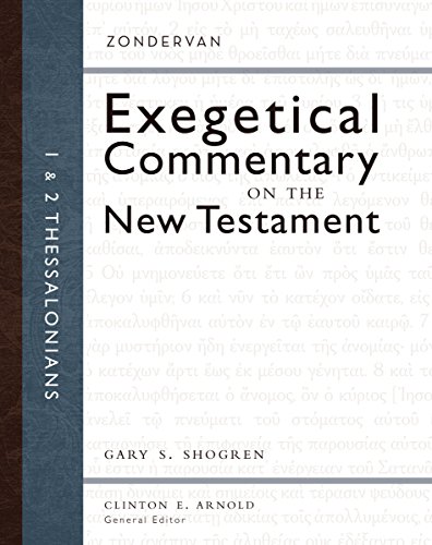 1 and 2 Thessalonians (Zondervan Exegetical Commentary on the New Testament Book 13)