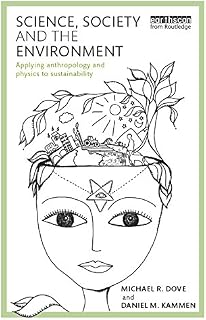 Science, Society and the Environment: Applying Anthropology and Physics to Sustainability