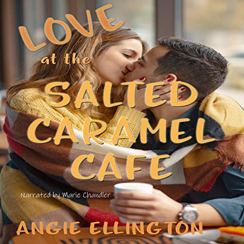 Cover art for Love at the Salted Caramel Cafe