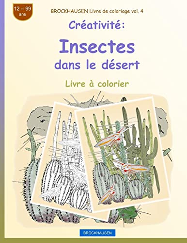 BROCKHAUSEN Livre de coloriage vol. 4 - Créativité: Insectes dans le désert (Livre à colorier Créativité) (French Edition)