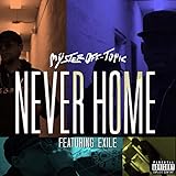  Never Home (feat. Exile) [Explicit]