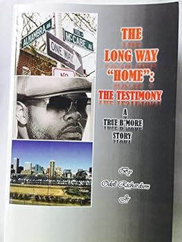 Paperback The Long Way "Home": The Testimony A True B'More Story Book