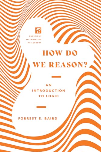 How Do We Reason?: An Introduction to Logic view 2