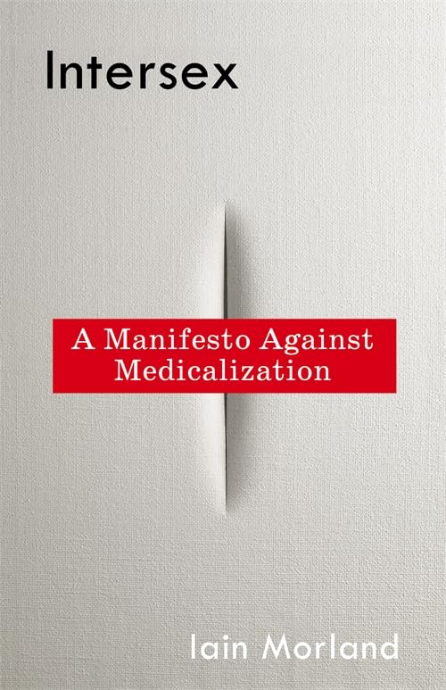 Intersex: A Manifesto Against Medicalization