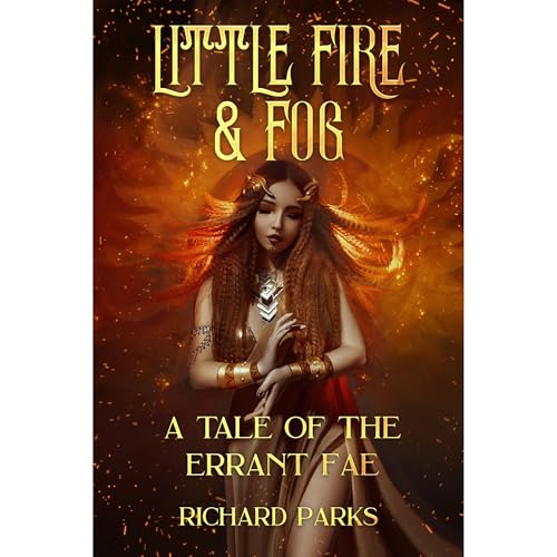 Little Fire and Fog Audiobook By Richard Parks cover art