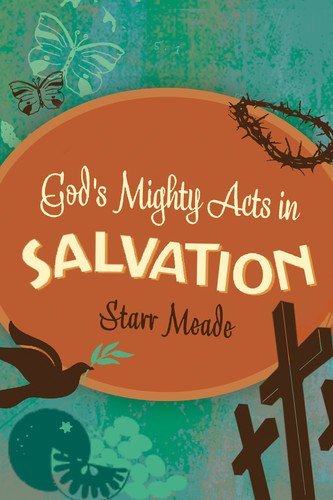 God's Mighty Acts in Salvation      Kindle Edition