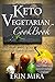 Keto Vegetarian Cookbook: 30 days meal plan, breakfast, lunch, dinner, 90 recipes with nutritional value