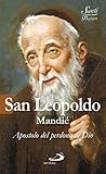 San Leopoldo Mandić. Apostolo del perdono di Dio (Italian Edition)